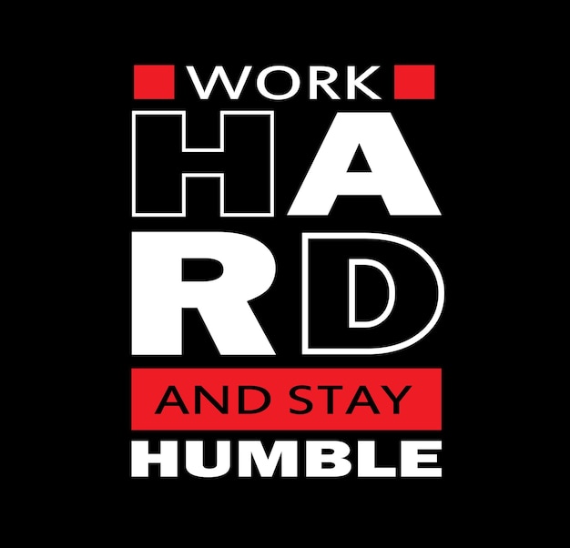 Stay humble modern quotes t shirt design