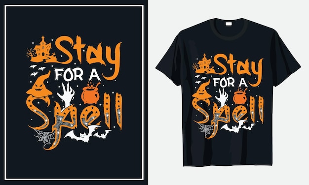 Stay for a spell Halloween Tshirt Design Premium Vector