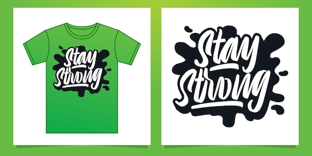 Stay strong hand lettering design for apparel