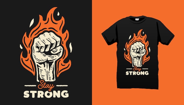 Stay strong tshirt design