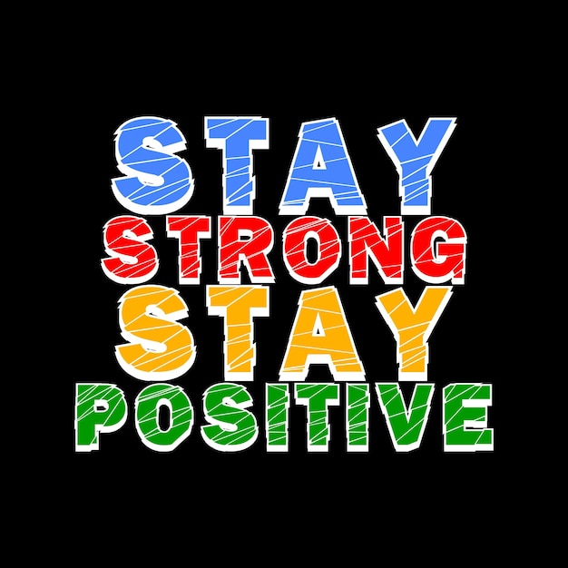 stay strong typography design vector for print t shirt