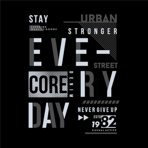 stay stronger everyday slogan text frame typography graphic vector t shirt print