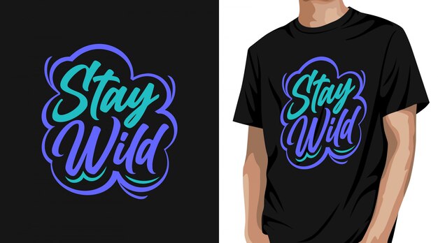 Stay wild t-shirt design