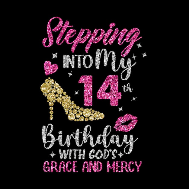 Stepping into my 14th with God's grace and mercy SVG 14th birthday svg Gods Grace and Mercy svg