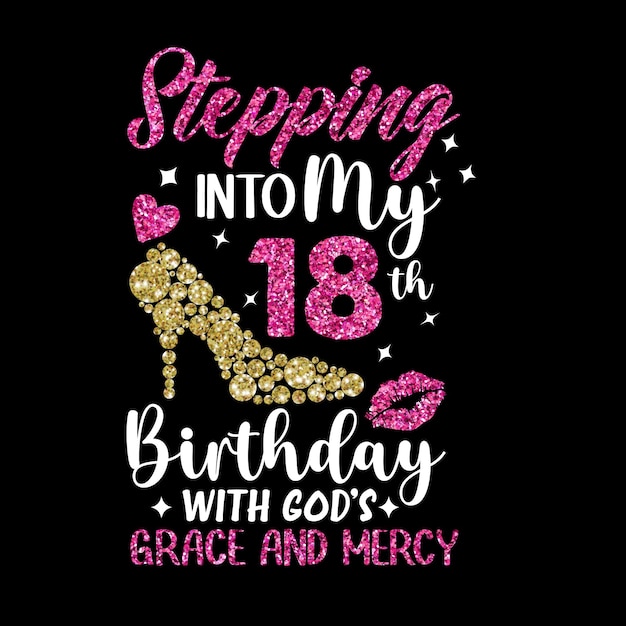 Stepping into my 19th with God's grace and mercy SVG