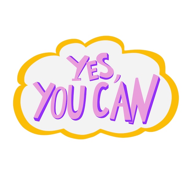 Sticker you can Hand draw Framed inscription Yes You Can Rainbow motivational slogan Perfect for card Tshirt design poster print Vector cartoon illustration isolated on the white background