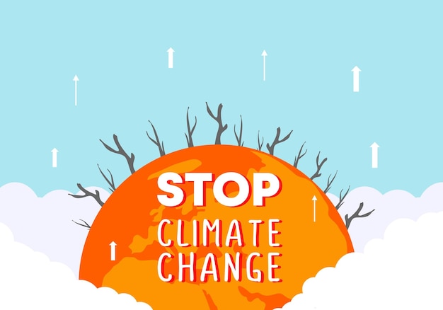 Stop climate change background banner poster for nature promotion to save earth