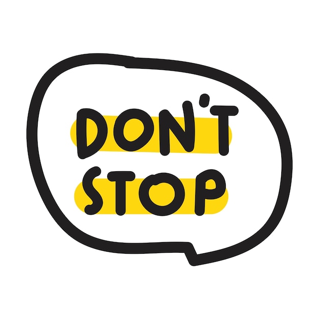 Don't stop Speech bubble vector illustration on white background