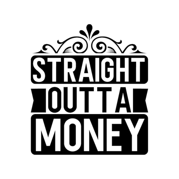 Straight outta money Black friday design