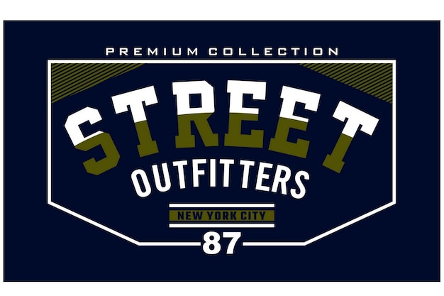 Street outfitters Vintage typography design in vector illustration tshirt clothing and other uses