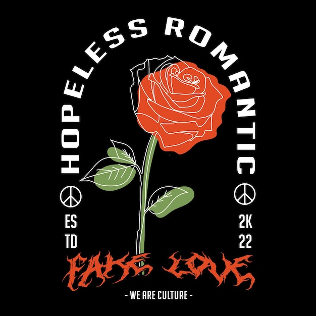 Streetwear Design Hopeless Romantic Fake Love