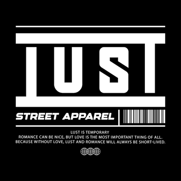 Streetwear Graphic Design Lust Print