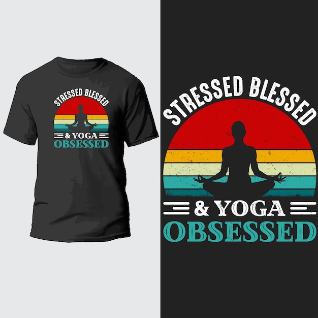 stressed blessed and yoga obsessed t shirt design