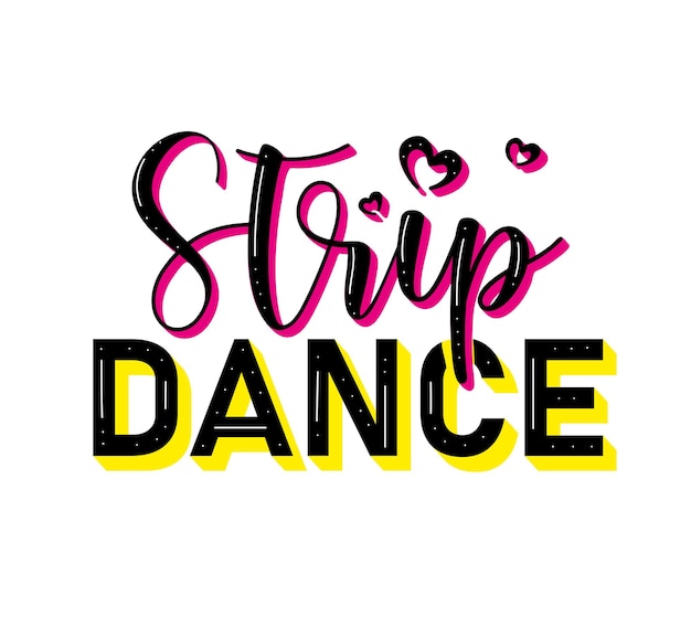 Strip dance lettering