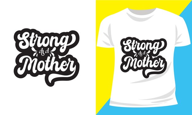 Vector strong as a mother vector typography tshirt design