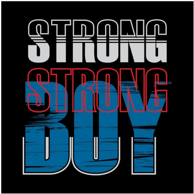 Strong boy For Graphic Tshirt Typography Premium Vector