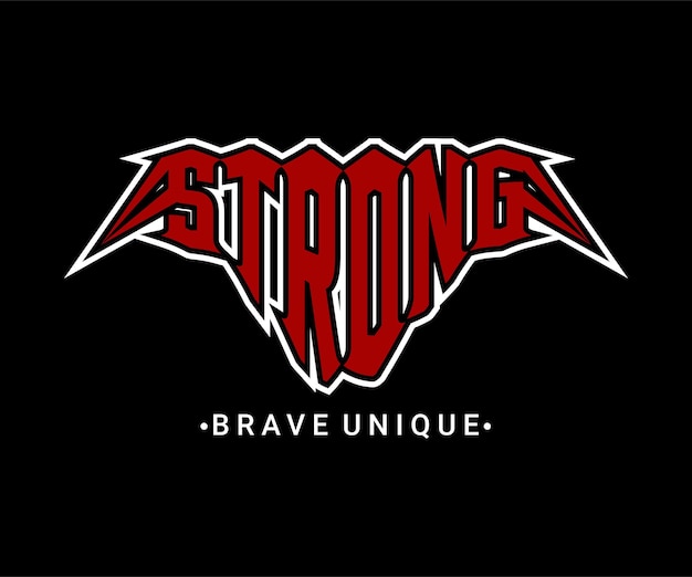 Strong Brave Unique typography vector tshirt design