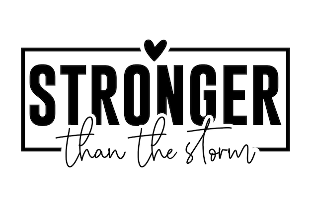 Stronger Than the Storm svg