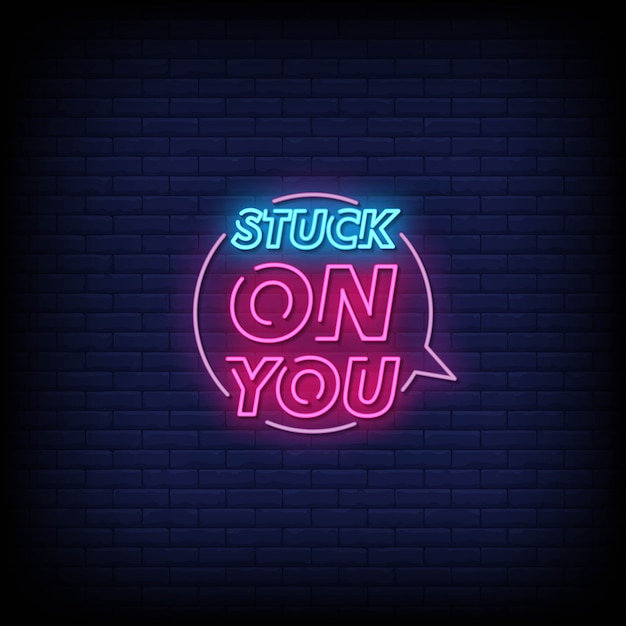 Stuck On You Neon Signs Style Text  