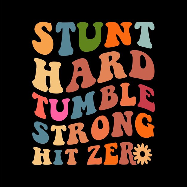 Stunt hard tumble strong hit zero