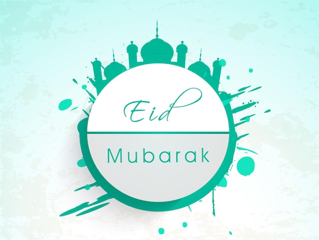 Stylish Eid Mubarak Font With Silhouette Mosque On White And Turquoise Brush Grunge Background