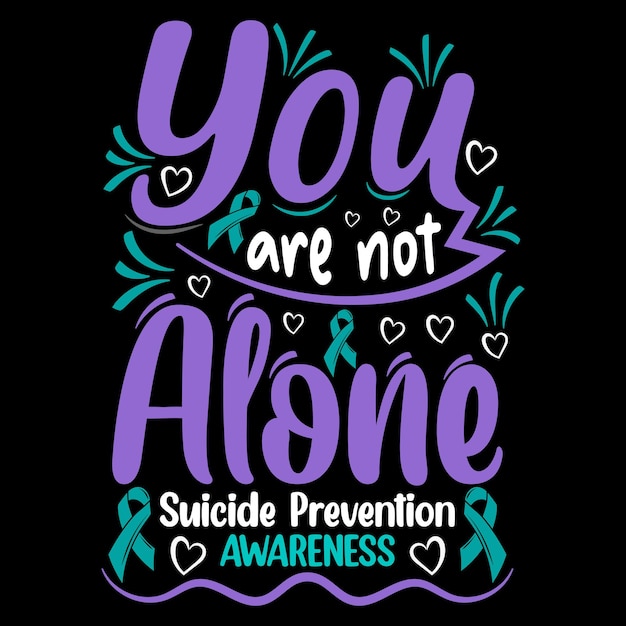 Suicide prevention awareness t-shirt design, vector, graphic, illustration