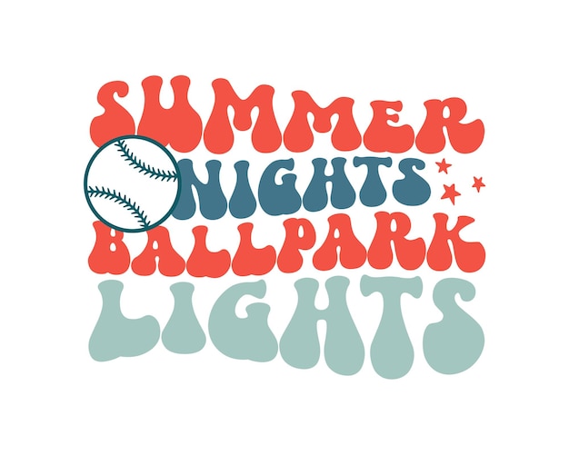 Summer nights ballpark lights Baseball quote retro wavy typography SVG on white background