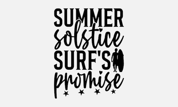 Summer and Surfing Typography TShirt Design Handdrawn lettering Phrases Stickers Templates