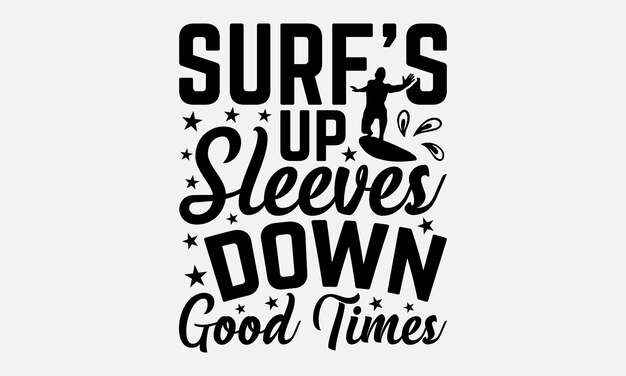 Summer and Surfing Typography TShirt Design Handdrawn lettering Phrases Stickers Templates