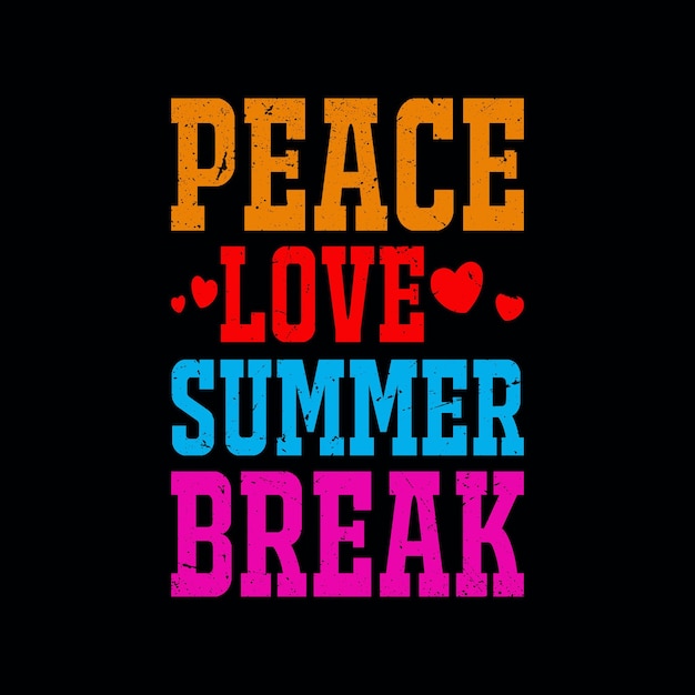 Summer t shirt design PEACE LOVE SUMMER BREAK