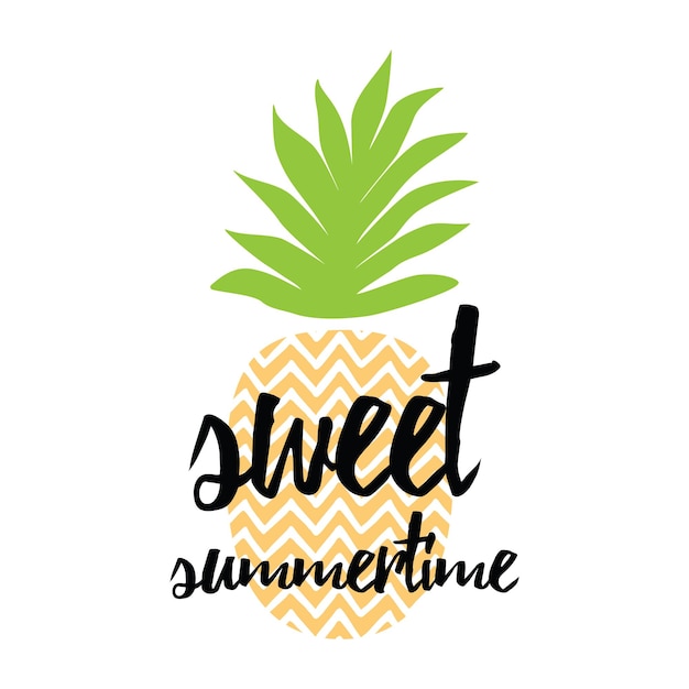 Summer time banner Vector summer print with hand drawn pineapple and hand written lettering element 'Sweet summertime' Bright poster with tropical fresh fruit lettering