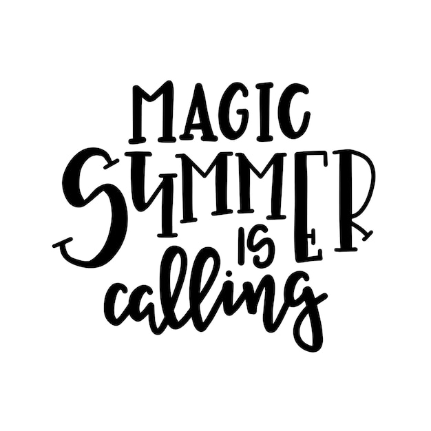 Summer typography poster. Conceptual handwritten phrase T shirt hand lettered calligraphic design. Inspirational 