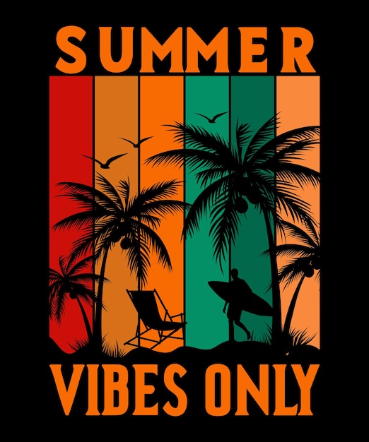 SUMMER VIBES ONLY TSHIRT DESIGN