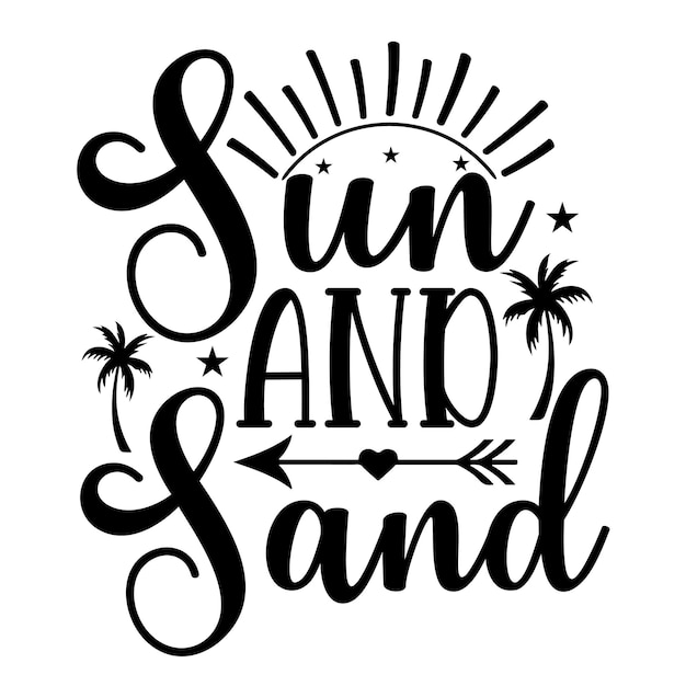 Sun And Sand svg t shirt design