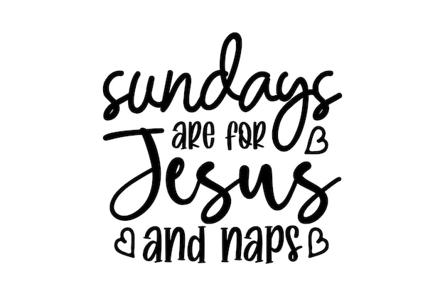 Sundays Are For Jesus