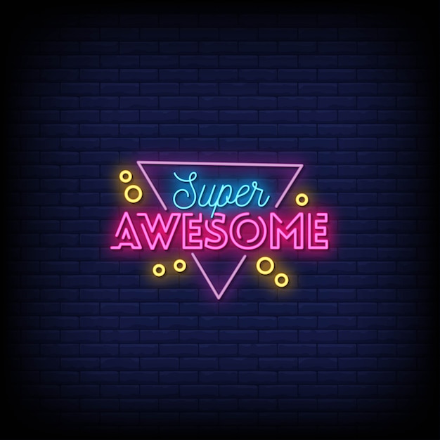 Super Awesome Neon Signs Style Text  