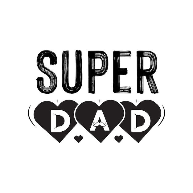 Super dad Fathers Day quotes Vector illustration Hand drawn type lettering