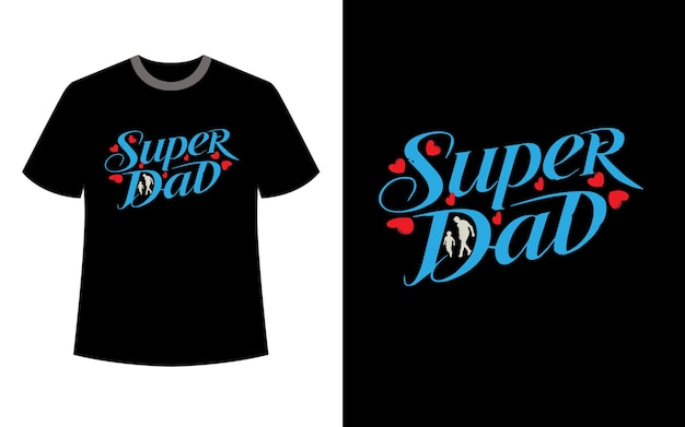 Vector super dad fathers tshirt design