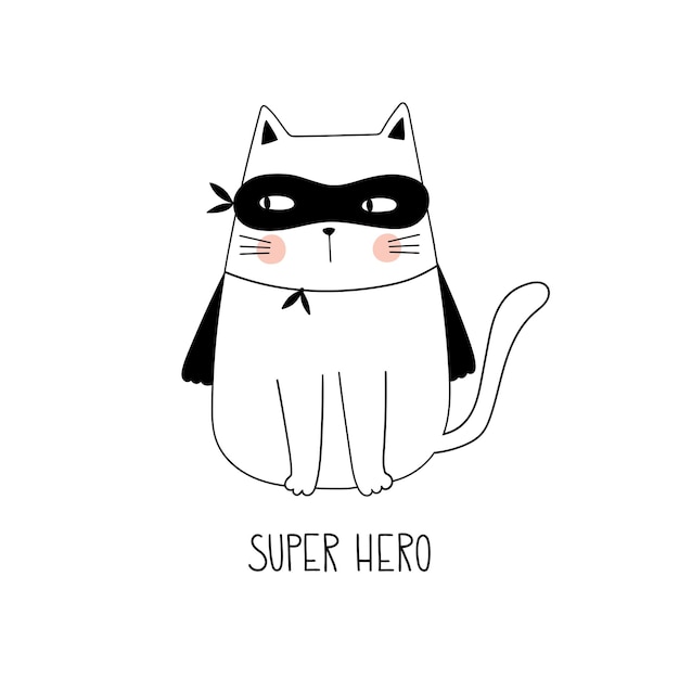 Super hero hand drawn vector lettering quote and cute cat isolated on white background