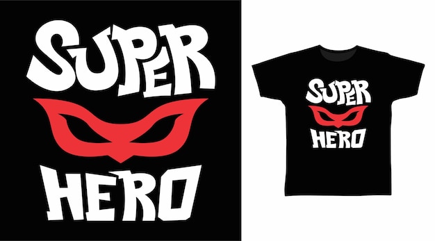 Super hero typography tshirt design