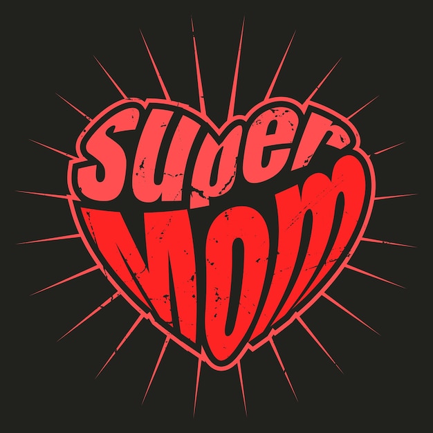 Super Mom Heart