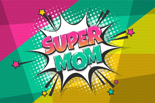 Super mom mother day wow colored comic text collection sound effects pop art style Speech bubble