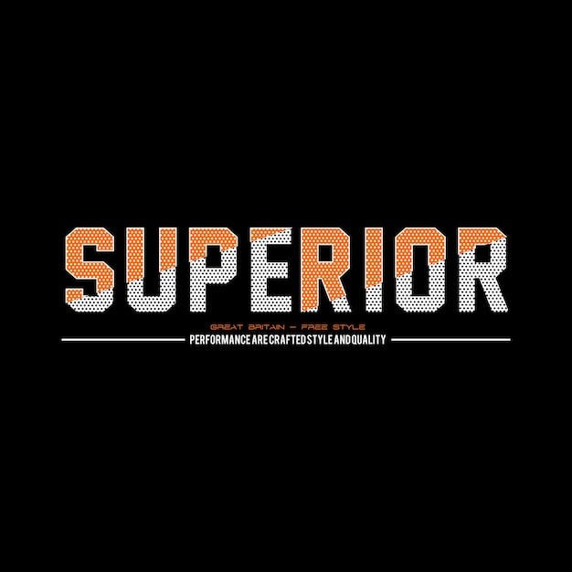 superior typography design vector for print t shirt