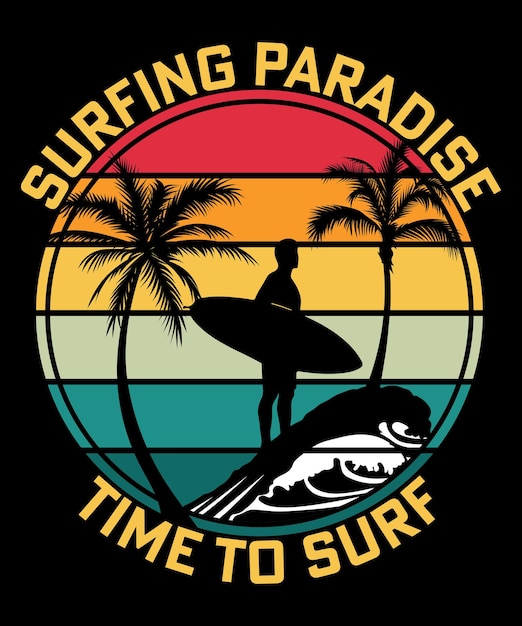 Surfing paradise time to surf palm tree sunset style retro vintage tshirt design