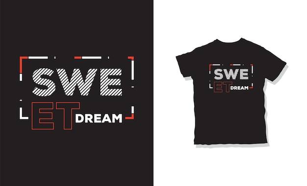 Sweet dream quotes t shirt design