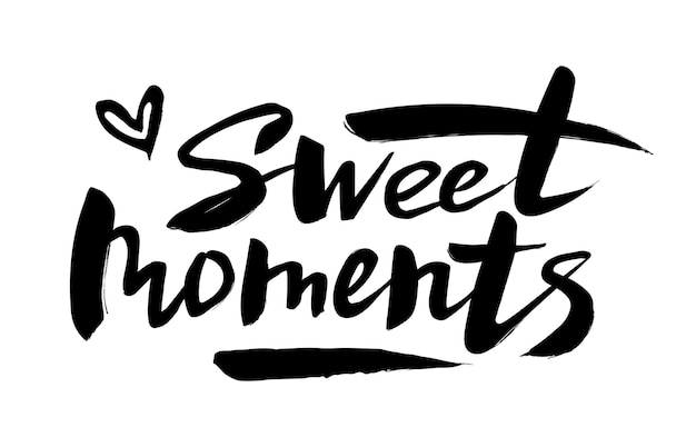 Sweet moments handwritten lettering Sweet moments typography vector design for greeting cards