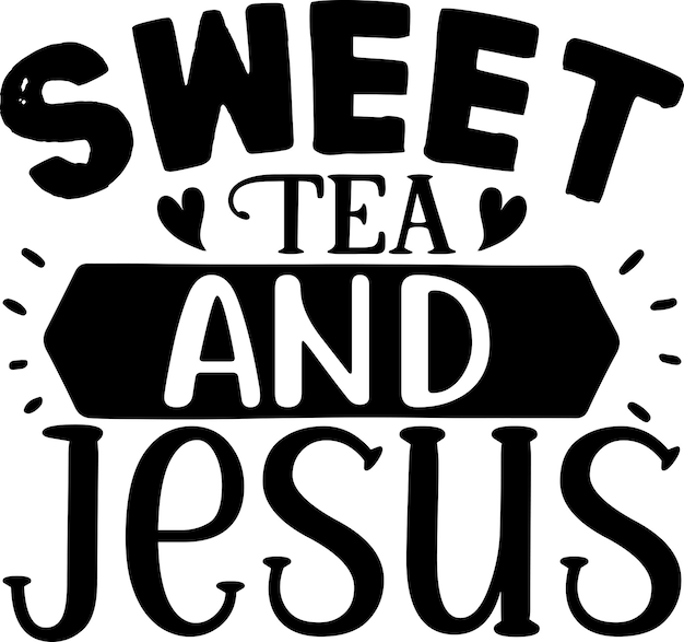 Sweet Tea and Jesus