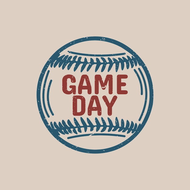 T shirt design game day with baseball vintage illustration