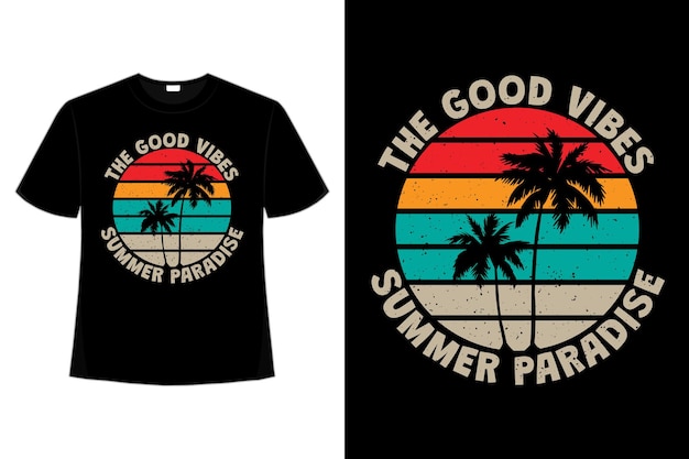 T-shirt design of good vibes summer paradise in retro style