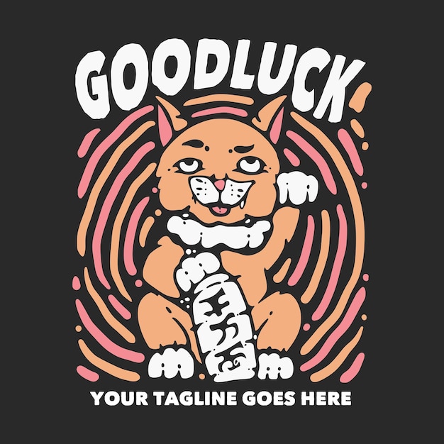 T shirt design goodluck with lucky cat and gray background vintage illustration